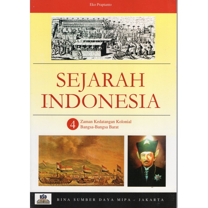 Cover Sejarah indonesia 4: Zaman Kedatangan Kolonial Bangsa-Bangsa Barat